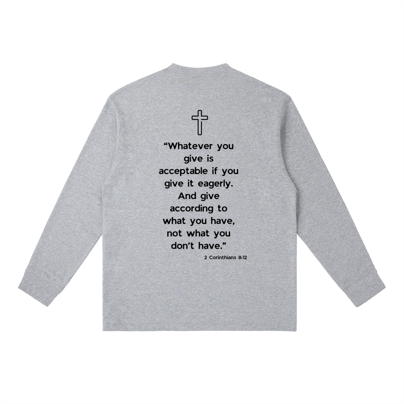 Alacrity Apparel - "2 Corinthians 8:12'"-Essential Crewneck Long-Sleeve T-Shirt